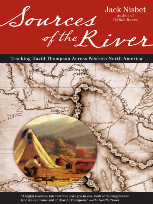 Title details for Sources of the River by Jack Nisbet - Available